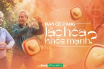 Bạn có đang lão hóa khỏe mạnh?