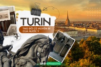 Turin - Thủ đô cũ huyền bí của nước Ý