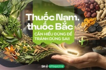 Thuốc Nam, thuốc Bắc: Cần hiểu đúng để tránh dùng sai!