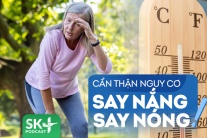 Podcast: Cẩn thận nguy cơ say nắng, say nóng trong đợt nắng nóng đầu mùa