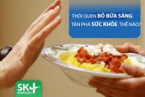 Podcast: Thói quen bỏ bữa sáng tàn phá sức khỏe thế nào?
