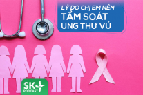Podcast: Lý do chị em nên tầm soát ung thư vú