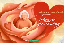 Chăm sóc người già: Trên cả yêu thương