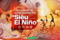 Liệu chúng ta đang hướng tới “siêu El Niño”?