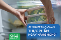 Podcast: Bí quyết bảo quản thực phẩm ngày nắng nóng