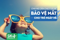 Podcast: Cách bảo vệ mắt cho trẻ trong mùa Hè
