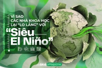 Vì sao các nhà khoa học lại “lo lắng” với siêu El Niño?