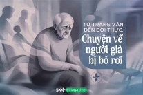 Từ trang văn đến đời thực: Chuyện về người già bị bỏ rơi 