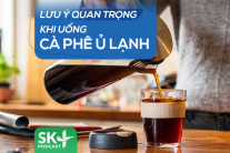 Podcast: Lưu ý quan trọng khi uống cà phê ủ lạnh