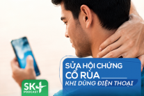 Podcast: Sửa hội chứng cổ rùa khi dùng điện thoại
