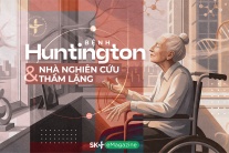 Bệnh Huntington & nhà nghiên cứu thầm lặng