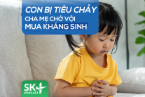 Podcast: Con bị tiêu chảy, cha mẹ chớ vội mua kháng sinh