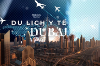 Cách Dubai định hình tương lai du lịch y tế