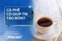 Podcast: Cà phê có giúp trị táo bón?