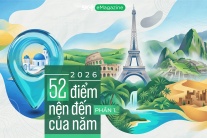 2026: 52 điểm nên đến của năm (Phần 1)