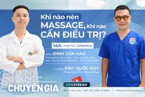 14h TỌA ĐÀM trực tuyến: Đau cổ vai gáy: Khi nào nên massage, khi nào cần điều trị?