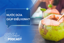 Podcast: Thực hư nước dừa giúp điều hòa kinh nguyệt