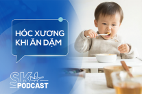 Podcast: Phòng ngừa hóc xương cho trẻ ăn dặm