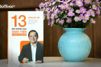 Những bài học quản trị từ “13 bài giảng của Giáo Tiến”