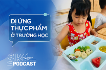 Podcast: Không chủ quan với dị ứng thực phẩm ở trường học