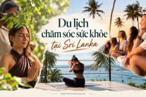 Sri Lanka dẫn đầu xu hướng du lịch chăm sóc sức khỏe năm 2026
