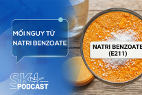 Podcast: Nguy cơ khi sử dụng natri benzoate vượt ngưỡng an toàn