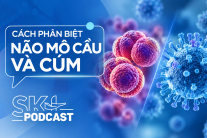 Podcast: Cách phân biệt bệnh não mô cầu và cúm