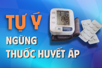 Tại sao việc tự ý ngưng thuốc huyết áp lại nguy hiểm?