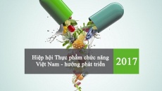 Hiệp hội Thực phẩm chức năng Việt Nam và định hướng phát triển năm 2017