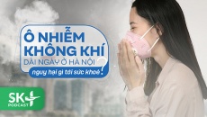 Podcast: Ô nhiễm không khí dài ngày ở Hà Nội nguy hại gì tới sức khoẻ?