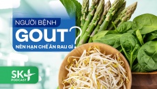 Podcast: Người bệnh gout nên hạn chế ăn rau gì?