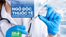 Podcast: Đề phòng ngộ độc thuốc tê khi phẫu thuật, làm đẹp