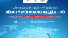 Hội nghị cập nhật tiến bộ mới trong chẩn đoán, điều trị mũi xoang và đầu - cổ