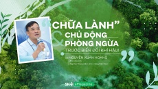 DS. Nguyễn Xuân Hoàng: Chữa lành & Chủ động phòng ngừa trước biến đổi khí hậu