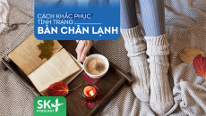 Podcast: Cách khắc phục tình trạng bàn chân lạnh