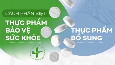 Cách phân biệt Thực phẩm bổ sung và Thực phẩm bảo vệ sức khỏe