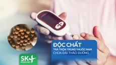 Podcast: Độc chất trà trộn trong thuốc Nam trị đái tháo đường 