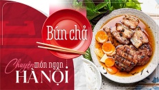 Chuyện món ngon Hà Nội: bún chả!