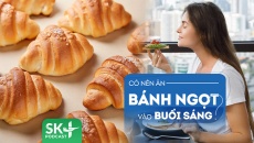 Podcast: Có nên ăn bánh ngọt vào buổi sáng?