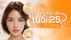 chăm sóc da tuổi 25 sao cho đúng?