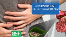 Podcast: Người đau dạ dày cần lưu ý gì khi giảm cân?