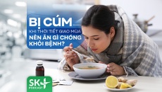 Podcast: Bị cúm khi thời tiết giao mùa nên ăn gì chóng khỏi bệnh?