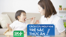 Podcast: Cách cứu nguy khi trẻ sặc thức ăn