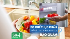 Podcast: Cần sơ chế thực phẩm thế nào trước khi bảo quản?