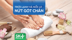 Podcast: Trời lạnh và nỗi lo nứt gót chân