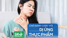 Podcast: Chớ đánh cược tính mạng với dị ứng thực phẩm