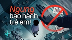 Ngưng bạo hành trẻ em!
