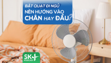 Podcast: Bật quạt đi ngủ nên hướng vào chân hay đầu?