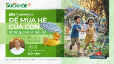 Làm thế nào để con có mùa Hè khỏe mạnh?
