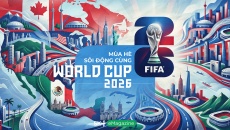 Mùa Hè sôi động cùng World Cup 2026